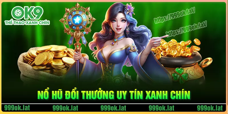 Nổ hũ đổi thưởng 999ok uy tín miễn phí Nổ hũ đổi thưởng 999ok uy tín miễn phí